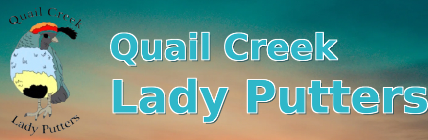 Quail Creek Lady Putters  (QCLP)